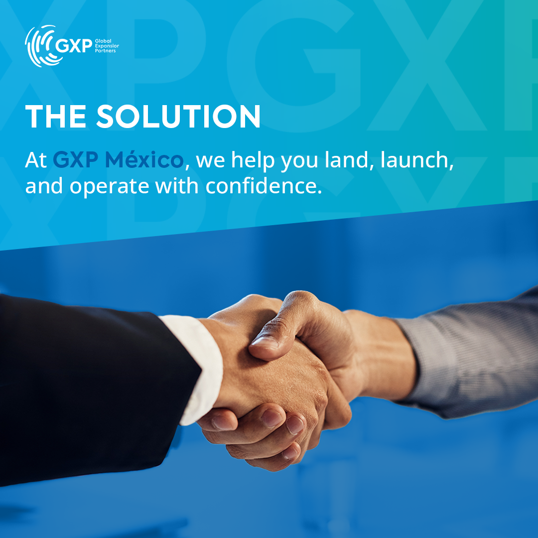 Why Expanding to Mexico Is Smart — and Doing It Right Is Critical