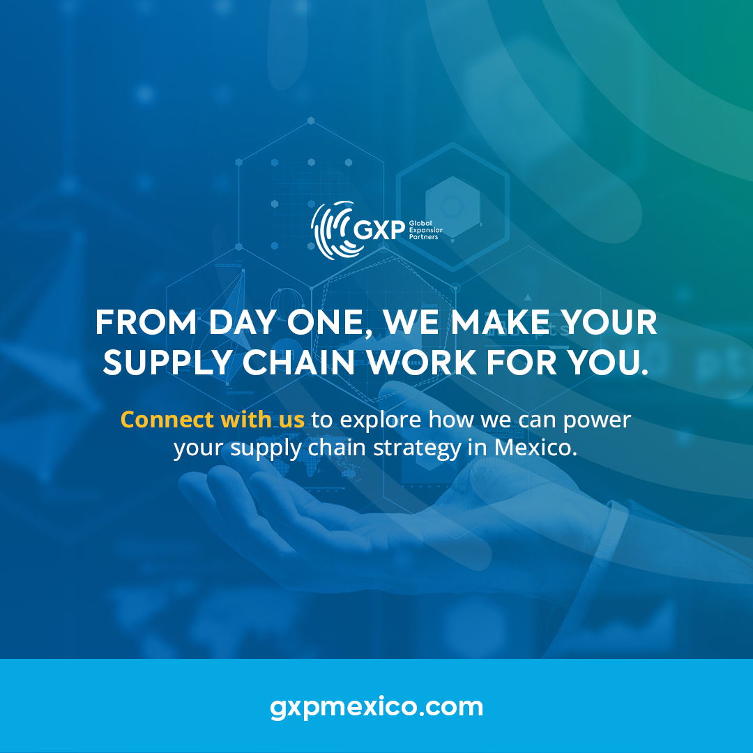 Your Strategic Partner for Supply Chain Development in Mexico